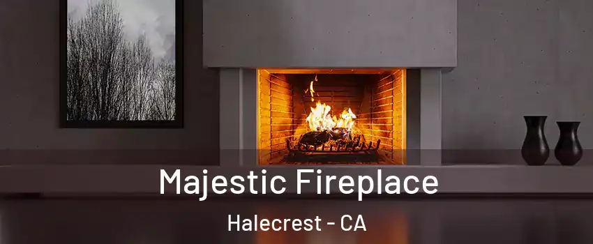 Majestic Fireplace Halecrest - CA