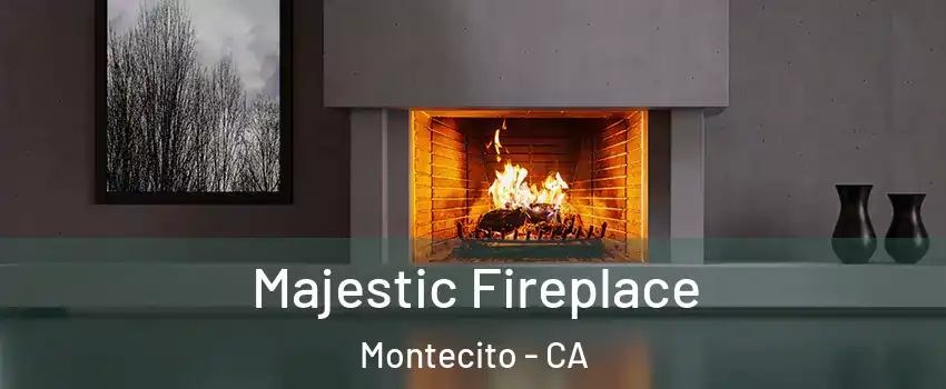 Majestic Fireplace Montecito - CA