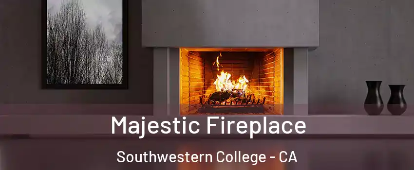 Majestic Fireplace Southwestern College - CA