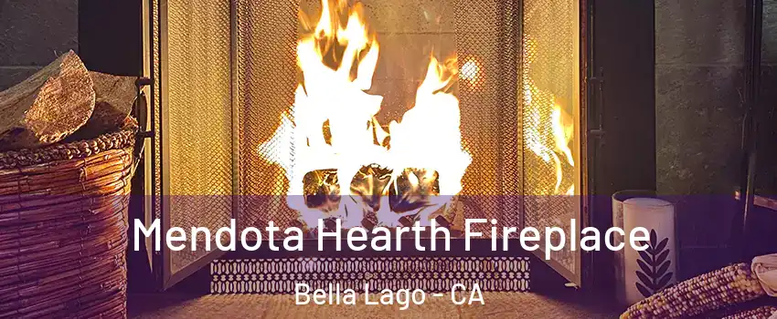 Mendota Hearth Fireplace Bella Lago - CA