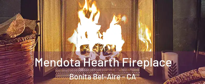 Mendota Hearth Fireplace Bonita Bel-Aire - CA