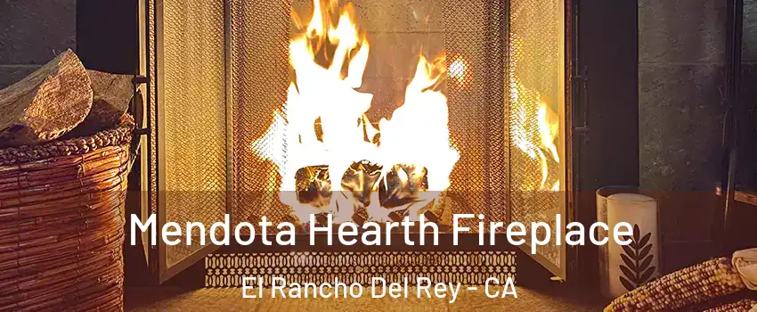 Mendota Hearth Fireplace El Rancho Del Rey - CA