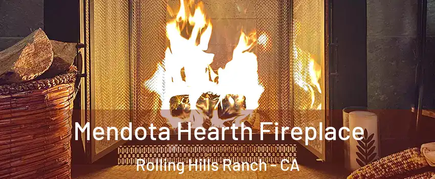 Mendota Hearth Fireplace Rolling Hills Ranch - CA