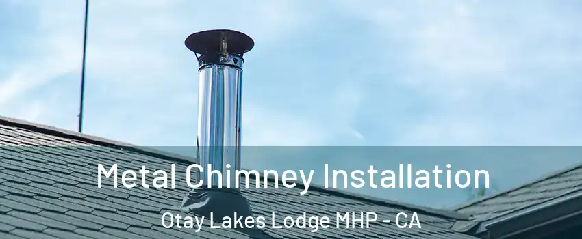 Metal Chimney Installation Otay Lakes Lodge MHP - CA