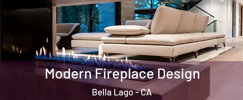 Modern Fireplace Design Bella Lago - CA