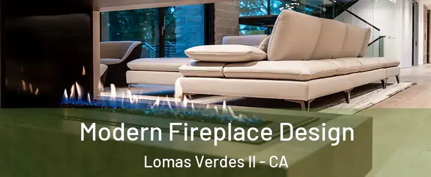 Modern Fireplace Design Lomas Verdes II - CA