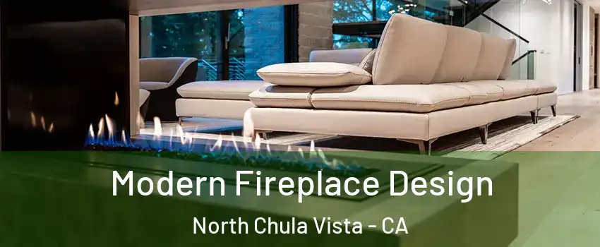Modern Fireplace Design North Chula Vista - CA