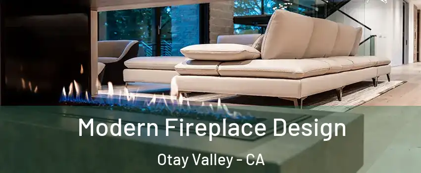 Modern Fireplace Design Otay Valley - CA