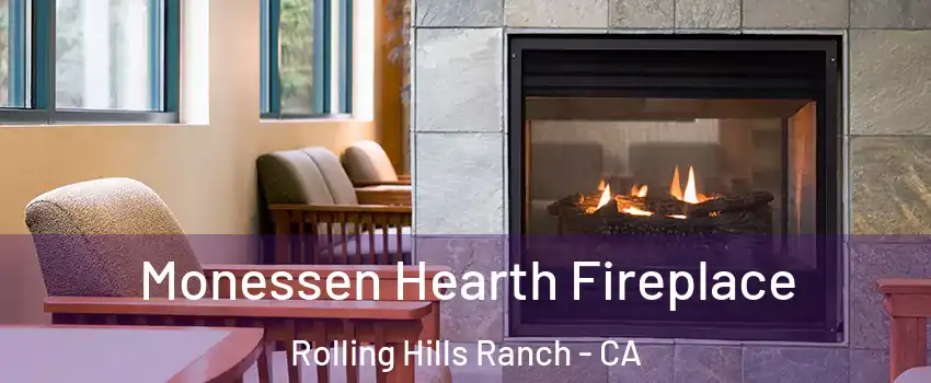 Monessen Hearth Fireplace Rolling Hills Ranch - CA