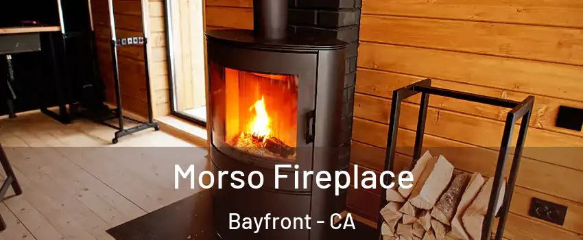 Morso Fireplace Bayfront - CA
