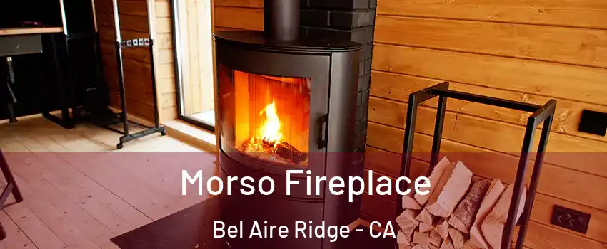Morso Fireplace Bel Aire Ridge - CA