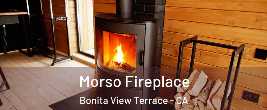 Morso Fireplace Bonita View Terrace - CA