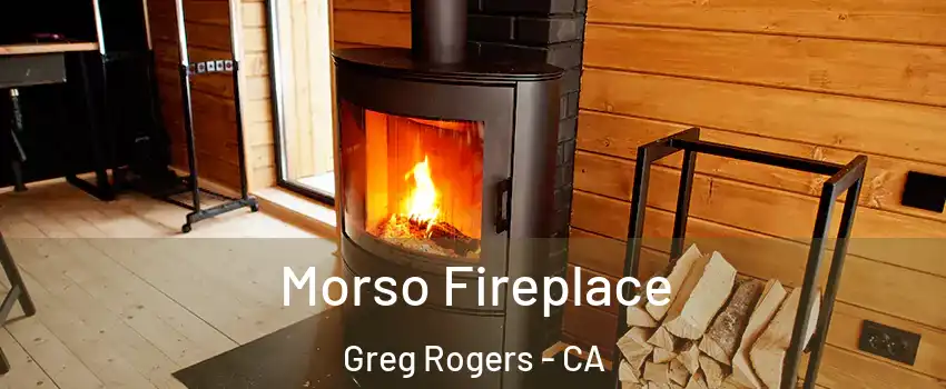 Morso Fireplace Greg Rogers - CA