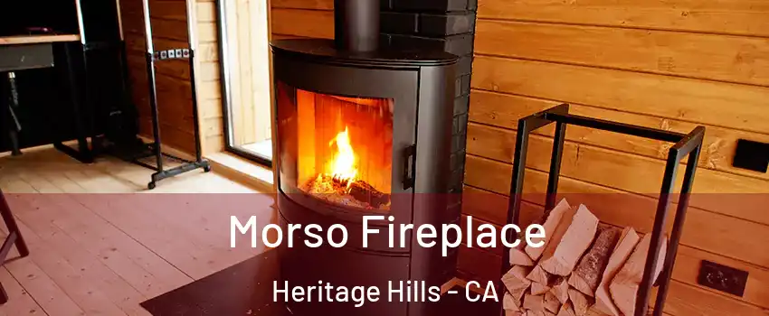 Morso Fireplace Heritage Hills - CA