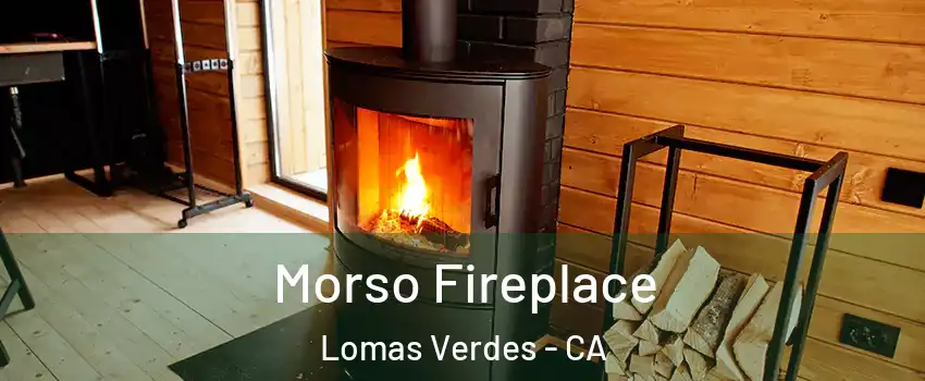 Morso Fireplace Lomas Verdes - CA