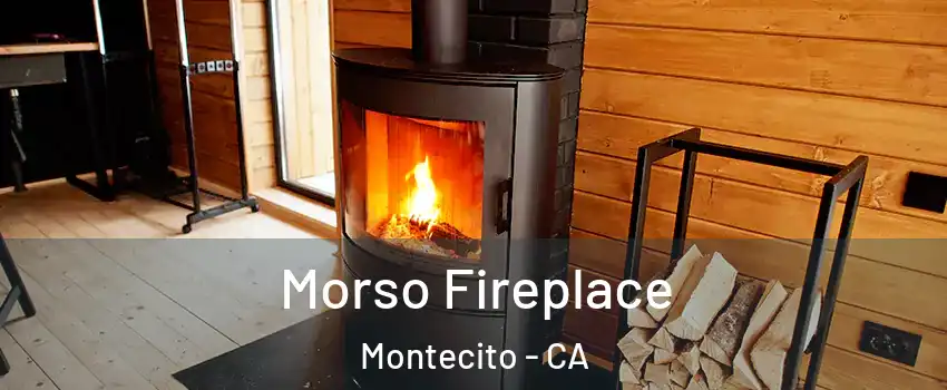 Morso Fireplace Montecito - CA
