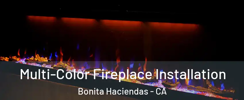 Multi-Color Fireplace Installation Bonita Haciendas - CA