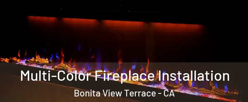 Multi-Color Fireplace Installation Bonita View Terrace - CA