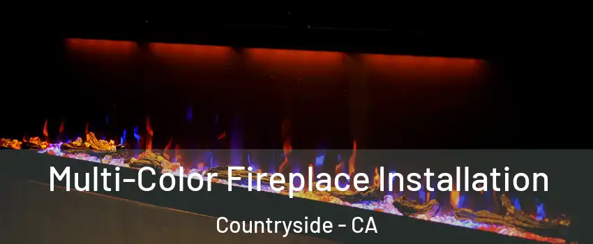 Multi-Color Fireplace Installation Countryside - CA