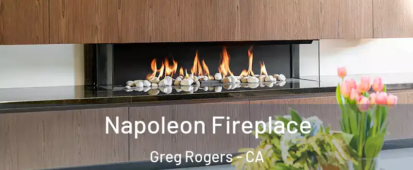 Napoleon Fireplace Greg Rogers - CA