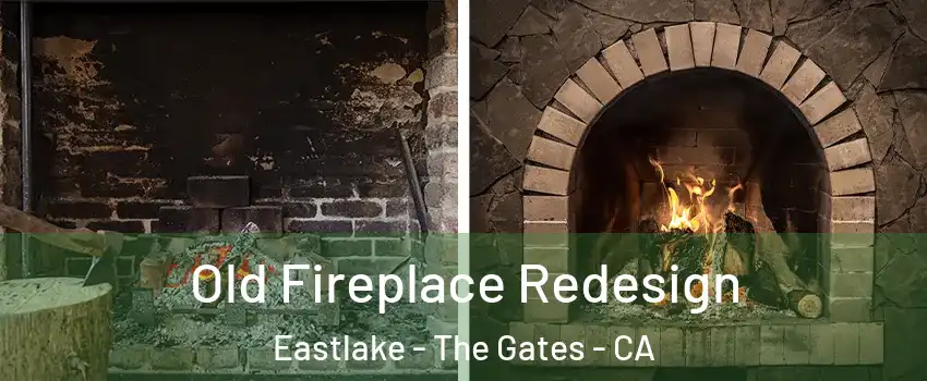 Old Fireplace Redesign Eastlake - The Gates - CA