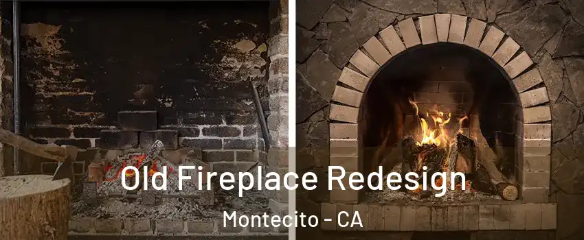 Old Fireplace Redesign Montecito - CA