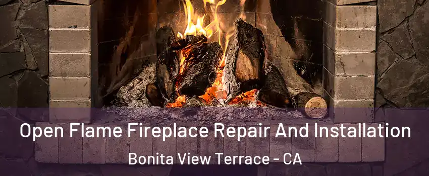Open Flame Fireplace Repair And Installation Bonita View Terrace - CA