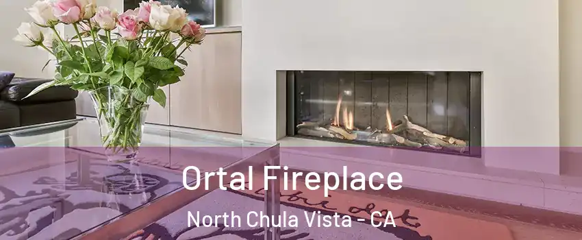 Ortal Fireplace North Chula Vista - CA