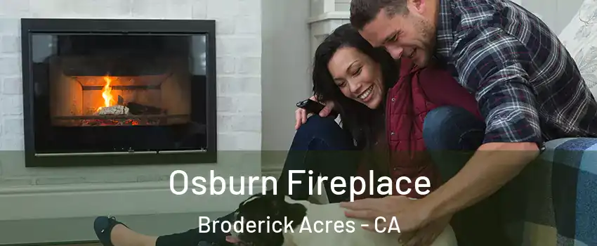 Osburn Fireplace Broderick Acres - CA
