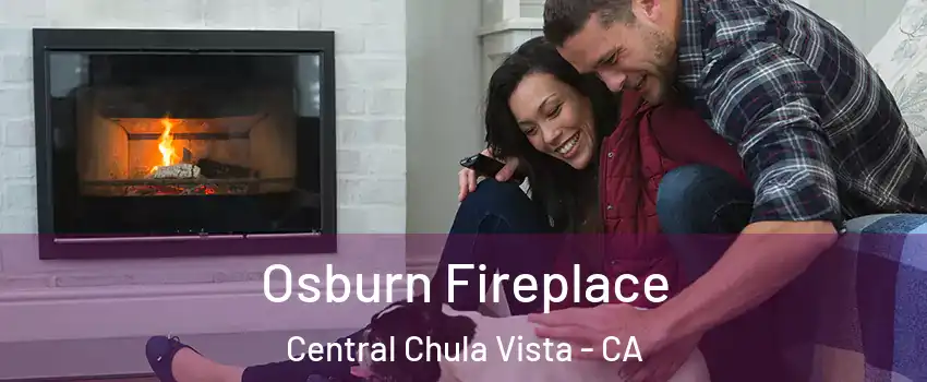 Osburn Fireplace Central Chula Vista - CA