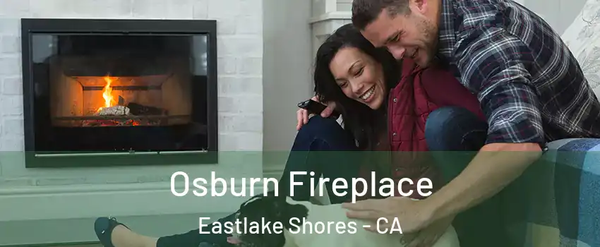 Osburn Fireplace Eastlake Shores - CA
