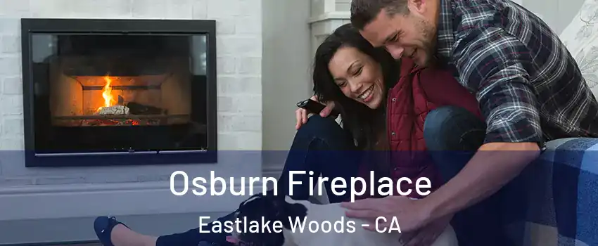 Osburn Fireplace Eastlake Woods - CA