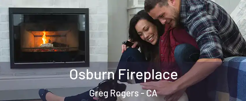 Osburn Fireplace Greg Rogers - CA