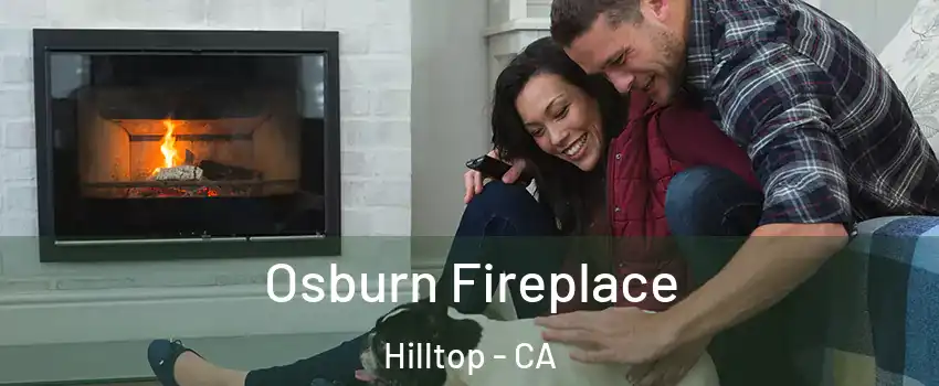 Osburn Fireplace Hilltop - CA