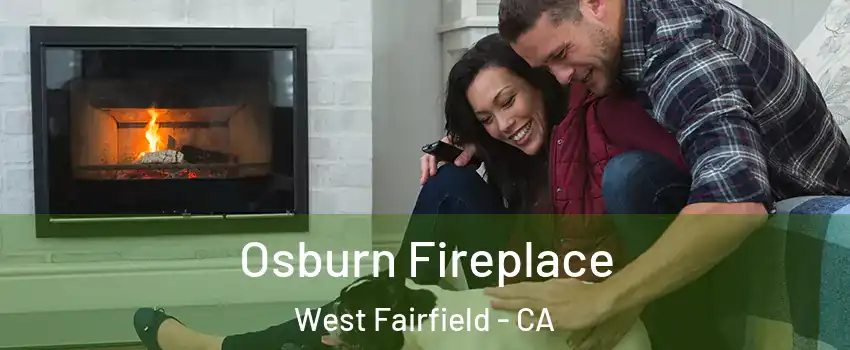 Osburn Fireplace West Fairfield - CA