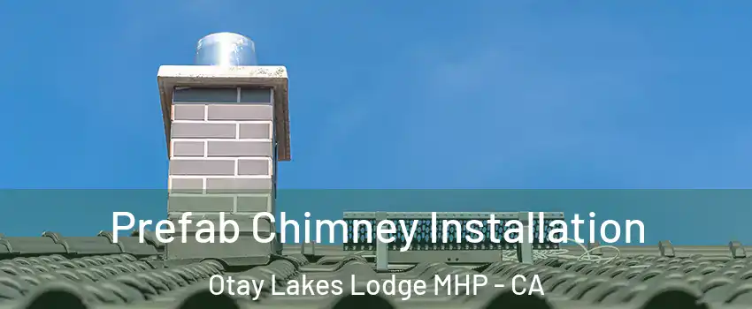 Prefab Chimney Installation Otay Lakes Lodge MHP - CA