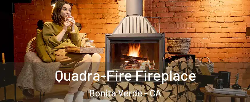 Quadra-Fire Fireplace Bonita Verde - CA