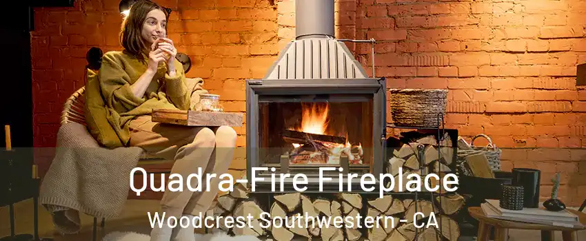 Quadra-Fire Fireplace Woodcrest Southwestern - CA