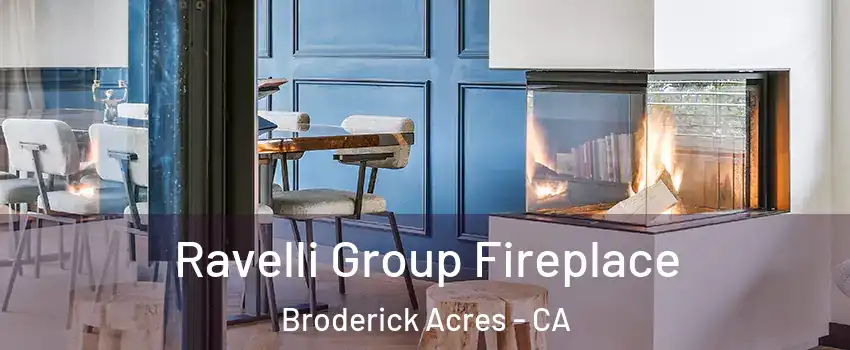 Ravelli Group Fireplace Broderick Acres - CA