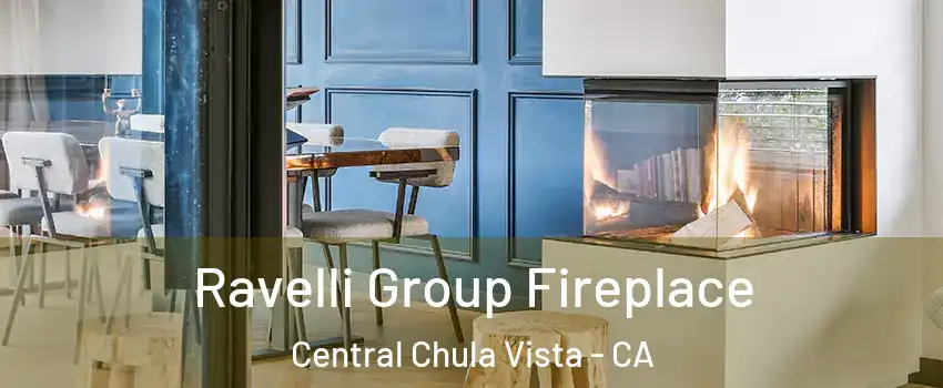 Ravelli Group Fireplace Central Chula Vista - CA