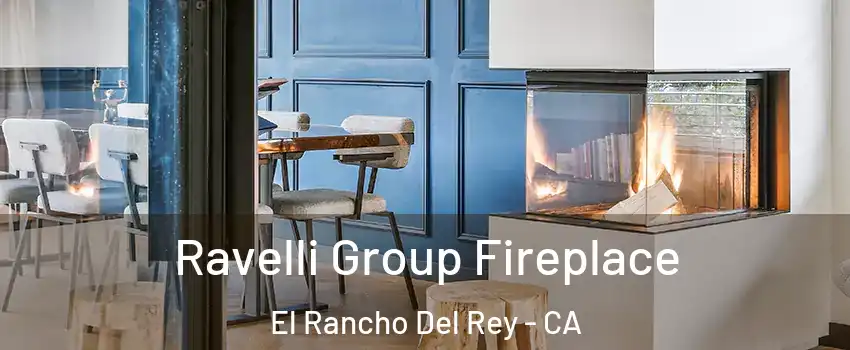 Ravelli Group Fireplace El Rancho Del Rey - CA