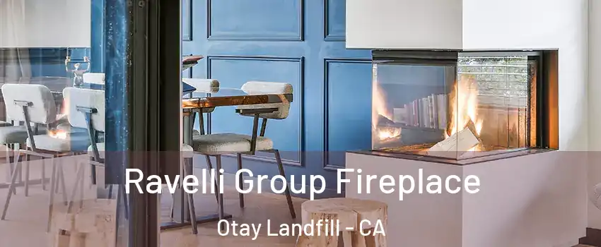 Ravelli Group Fireplace Otay Landfill - CA
