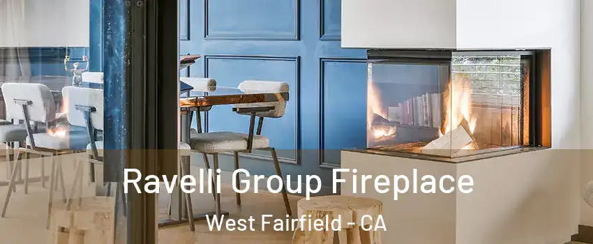 Ravelli Group Fireplace West Fairfield - CA