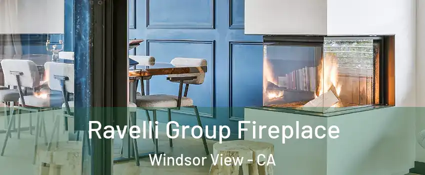 Ravelli Group Fireplace Windsor View - CA