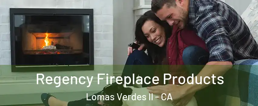 Regency Fireplace Products Lomas Verdes II - CA