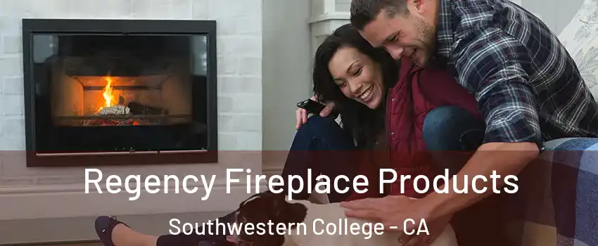 Regency Fireplace Products Southwestern College - CA