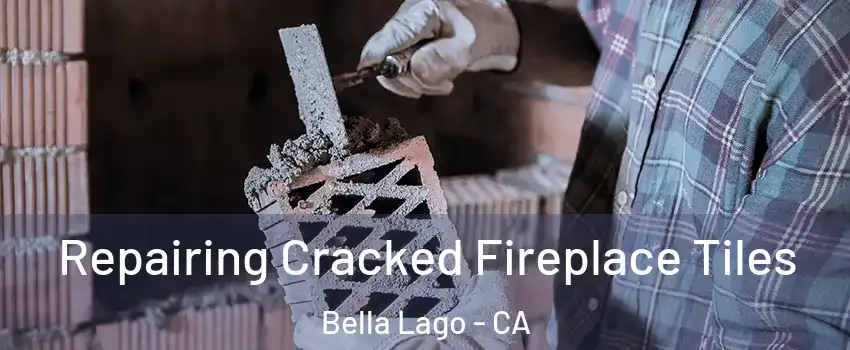 Repairing Cracked Fireplace Tiles Bella Lago - CA