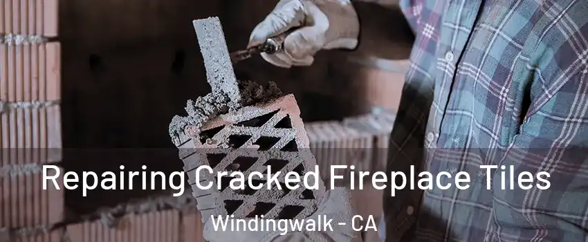 Repairing Cracked Fireplace Tiles Windingwalk - CA