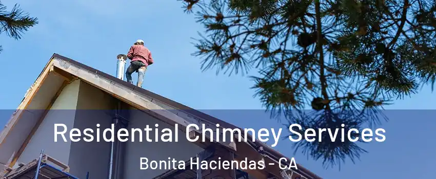 Residential Chimney Services Bonita Haciendas - CA
