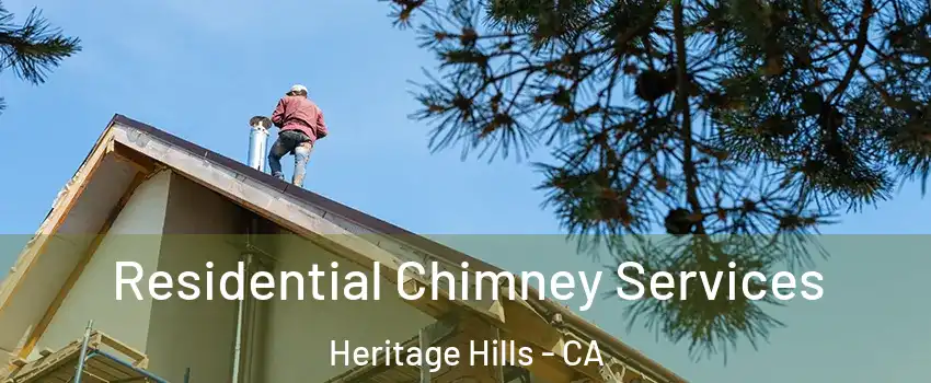 Residential Chimney Services Heritage Hills - CA